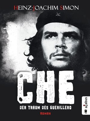 cover image of Che. Der Traum des Guerillero